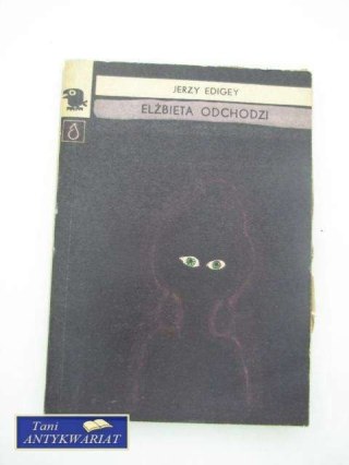 ELŻBIETA ODCHODZI
