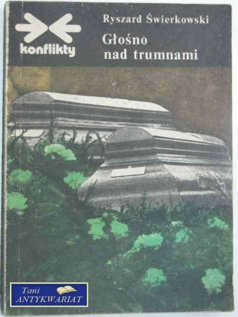GŁOŚNO NAD TRUMNAMI
