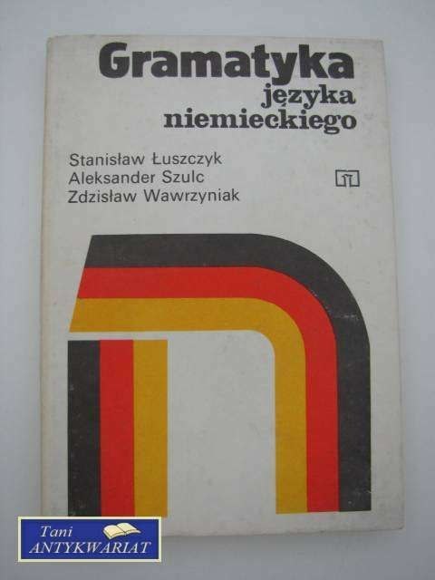 GRAMATYKA JĘZYKA NIEMIECKIEGO GRAMATYKA JĘZYKA NIEMIECKIEGO
