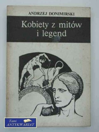 KOBIETY Z MITÓW I LEGEND