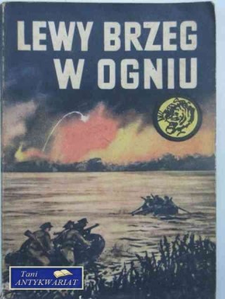 LEWY BRZEG W OGNIU