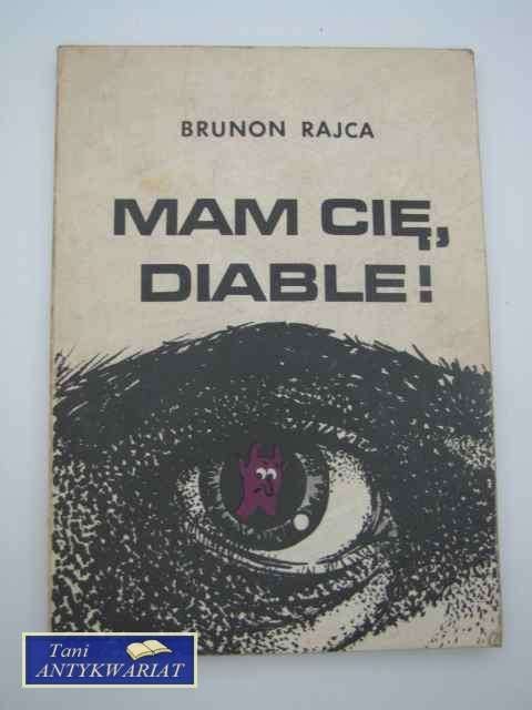 MAM CIĘ DIABLE