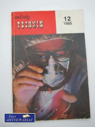MŁODY TECHNIK 12/1985