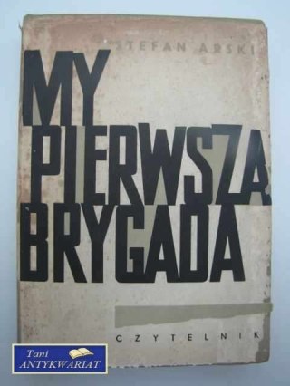 MY PIERWSZA BRYGADA