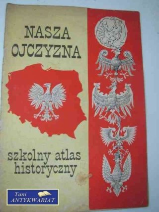 NASZA OJCZYZNA SZKOLNY ATLAS