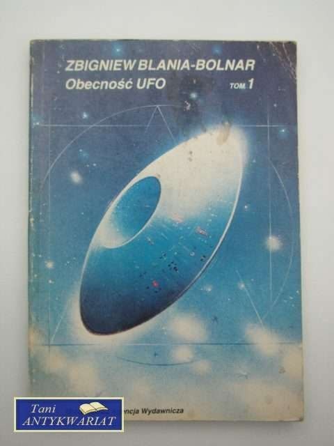 OBECNOŚĆ UFO TOM I