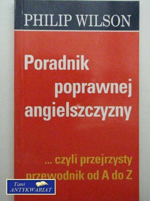 PORADNIK POPRAWNEJ ANGIELSZCZYZNY CZYLI PRZEJRZYSTY....