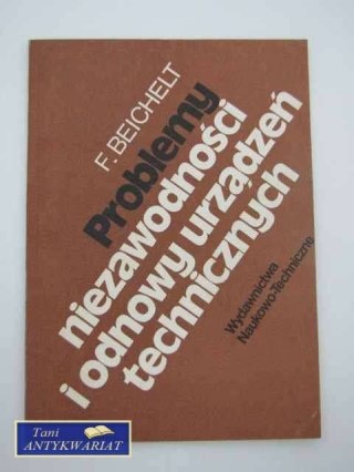 PROBLEMY NIEZAWODNOŚCI I ODNOWY URZĄDZEŃ TECHNICZNYCH