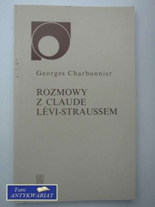 ROZMOWY Z CLAUDE LEVI-STRAUSSEM