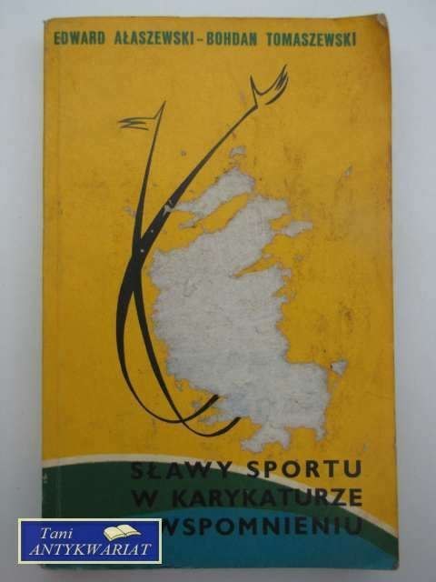 SŁAWY SPORTU W KARYKATURZE I WSPOMNIENIU