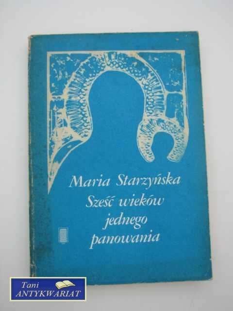 SZEŚĆ WIEKÓW JEDNEGO PANOWANIA SZEŚĆ WIEKÓW JEDNEGO PANOWANIA