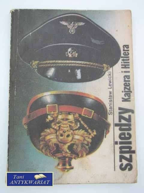 SZPIEDZY KAJZERA I HITLERA