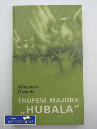 Tropem Majora Hubala