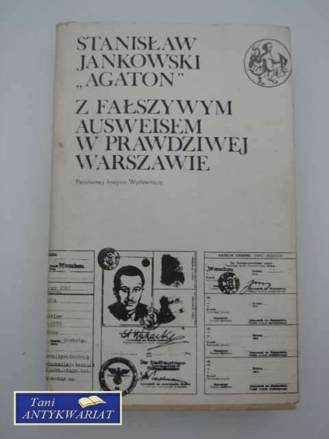 Z FAŁSZYWYM AUSWEISEM W PRAWDZIWEJ WARSZAWIE