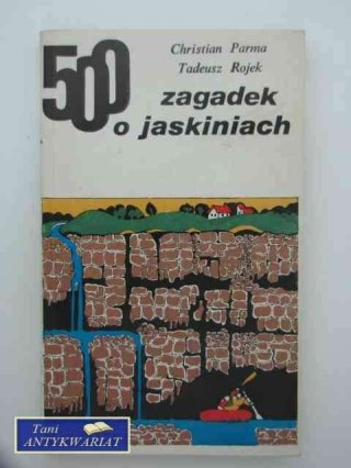 500 ZAGADEK O JASKINIACH