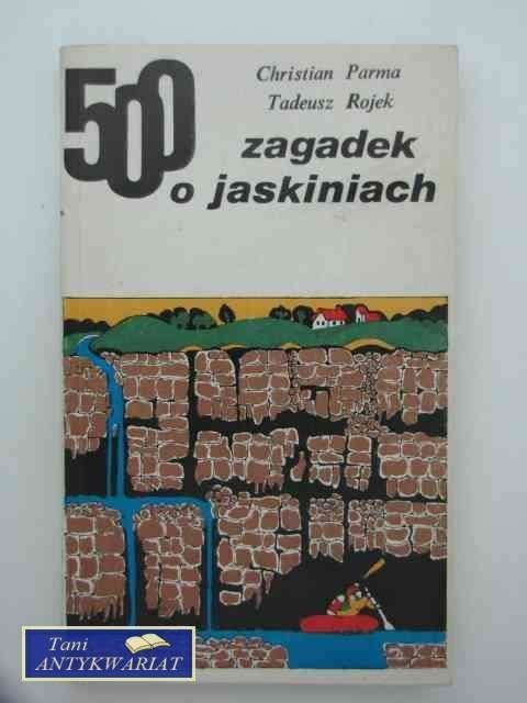 500 ZAGADEK O JASKINIACH 500 ZAGADEK O JASKINIACH