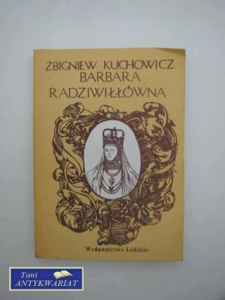 BARBARA RADZIWIŁŁÓWNA