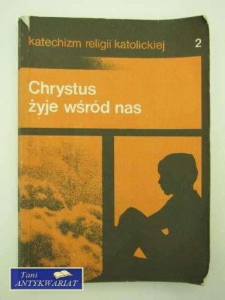 CHRYSTUS ŻYJE WŚRÓD NAS 2
