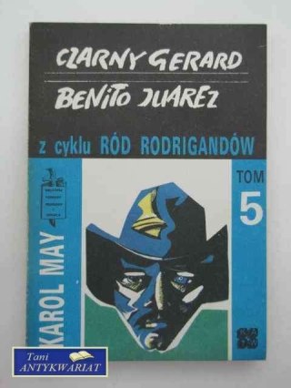 CZARNY GERARD, BENITO JUAREZ