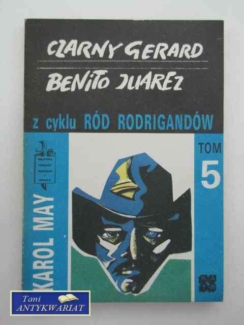 CZARNY GERARD, BENITO JUAREZ