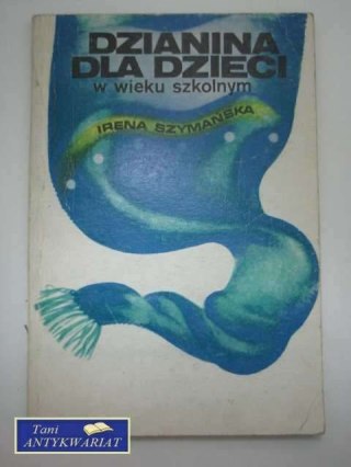 DZIANINA DLA DZIECI w wieku szkolnym
