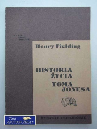 HISTORIA ŻYCIA TOMA JONESA t.I