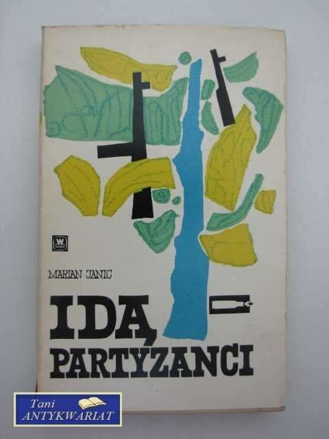 IDĄ PARTYZANCI