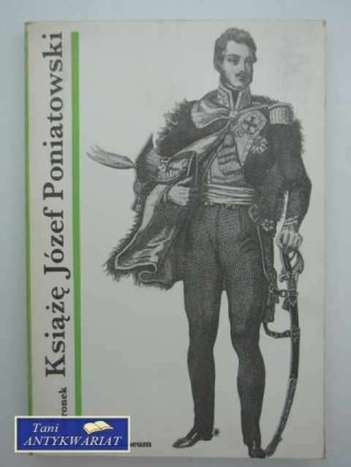KSIĄŻĘ JÓZEF PONIATOWSKI