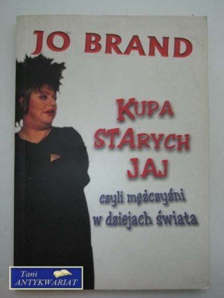 KUPA STARYCH JAJ CZYLI MĘŻCZYŹNI W DZIEJACH ŚWIATA