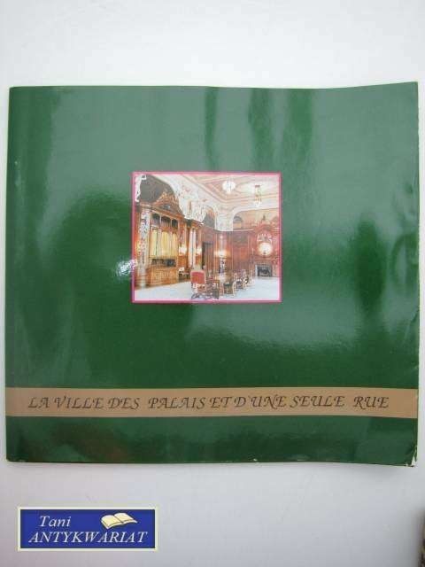 LA VILLE DES PALAIS ET D'UNE SEULE RUE