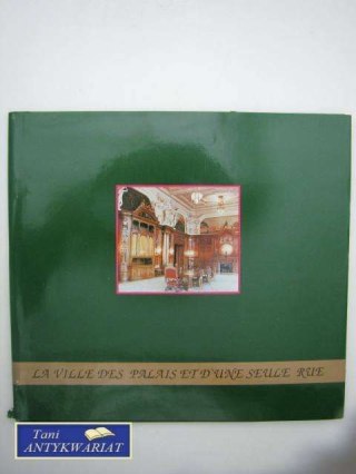 LA VILLE DES PALAIS ET D'UNE SEULE RUE