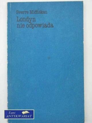 LONDYN NIE ODPOWIADA