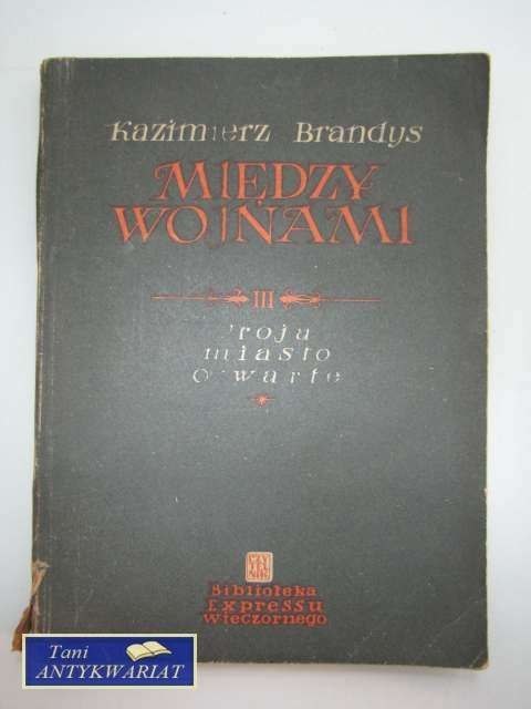 MIĘDZY WOJNAMI III