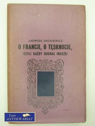 O Francji, o Tęsknocie czyli każdy kochał inaczej