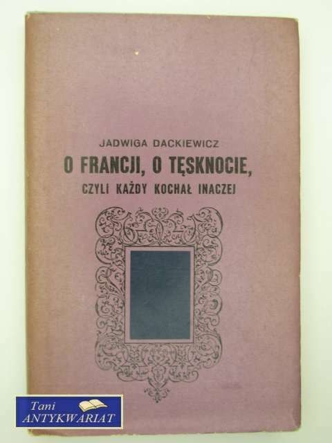 O Francji, o Tęsknocie czyli każdy kochał inaczej