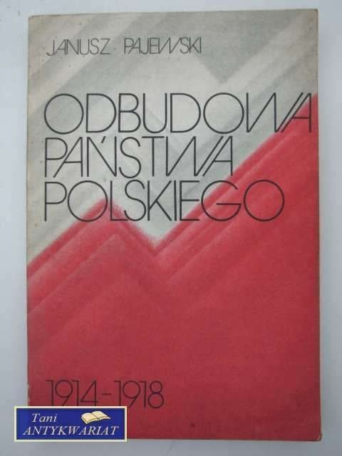 ODBUDOWA PAŃSTWA POLSKIEGO