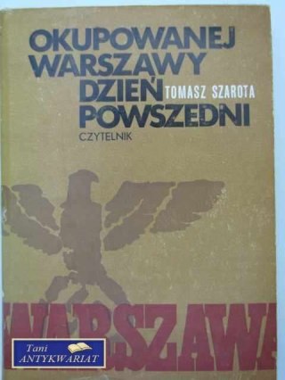OKUPOWANEJ WARSZAWY DZIEŃ POWSZEDNI