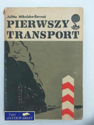 PIERWSZY TRANSPORT