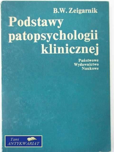 PODSTAWY PATOPSYCHOLOGI KLINICZNEJ PODSTAWY PATOPSYCHOLOGI KLINICZNEJ