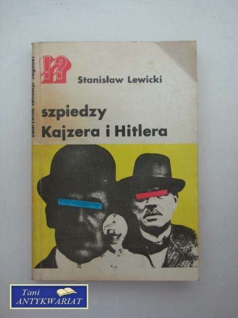 SZPIEDZY KAJZERA I HITLERA