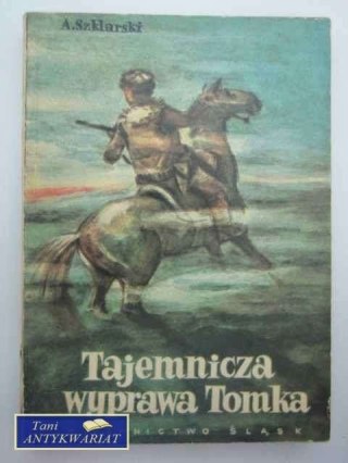 TAJEMNICZA WYPRAWA TOMKA