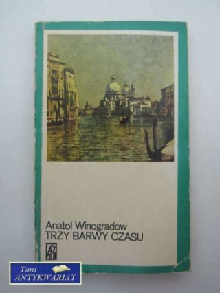 TRZY BARWY CZASU t.1