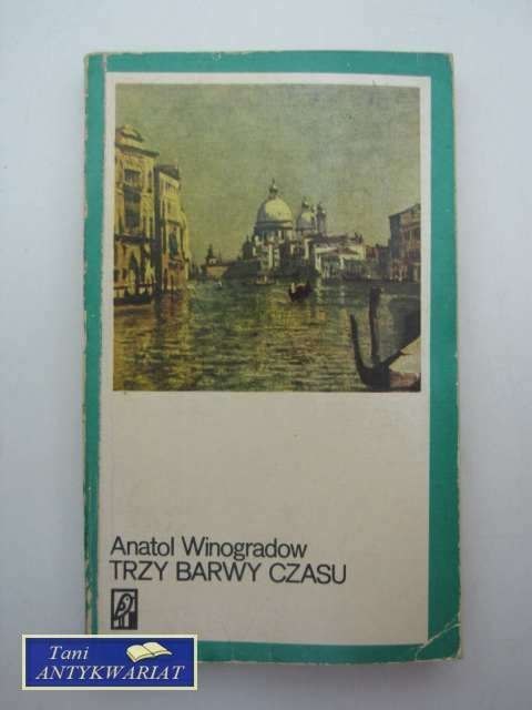 TRZY BARWY CZASU t.1