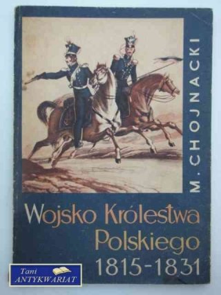 WOJSKO KRÓLESTWA POLSKIEGO 1815-1831