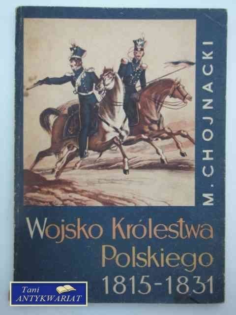 WOJSKO KRÓLESTWA POLSKIEGO 1815-1831