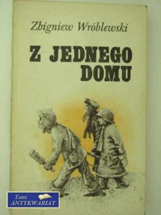 Z JEDNEGO DOMU