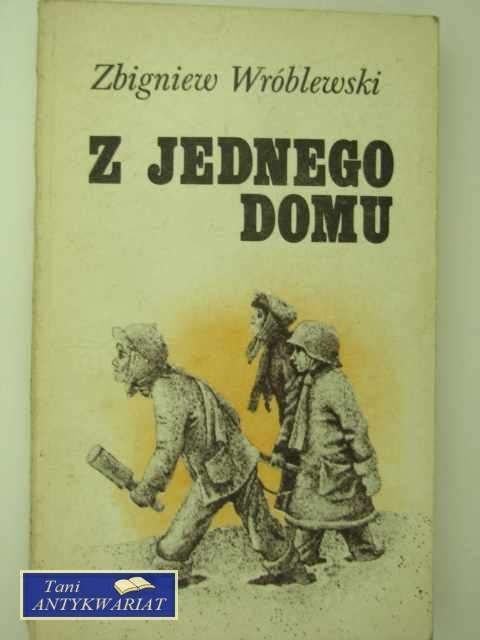 Z JEDNEGO DOMU