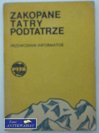 ZAKOPANE TATRY PODTATRZE PRZEWODNIK-INFORMATOR
