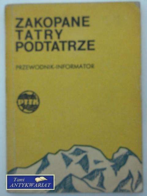 ZAKOPANE TATRY PODTATRZE PRZEWODNIK-INFORMATOR