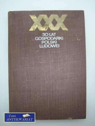 30 LAT GOSPODARKI POLSKI LUDOWEJ